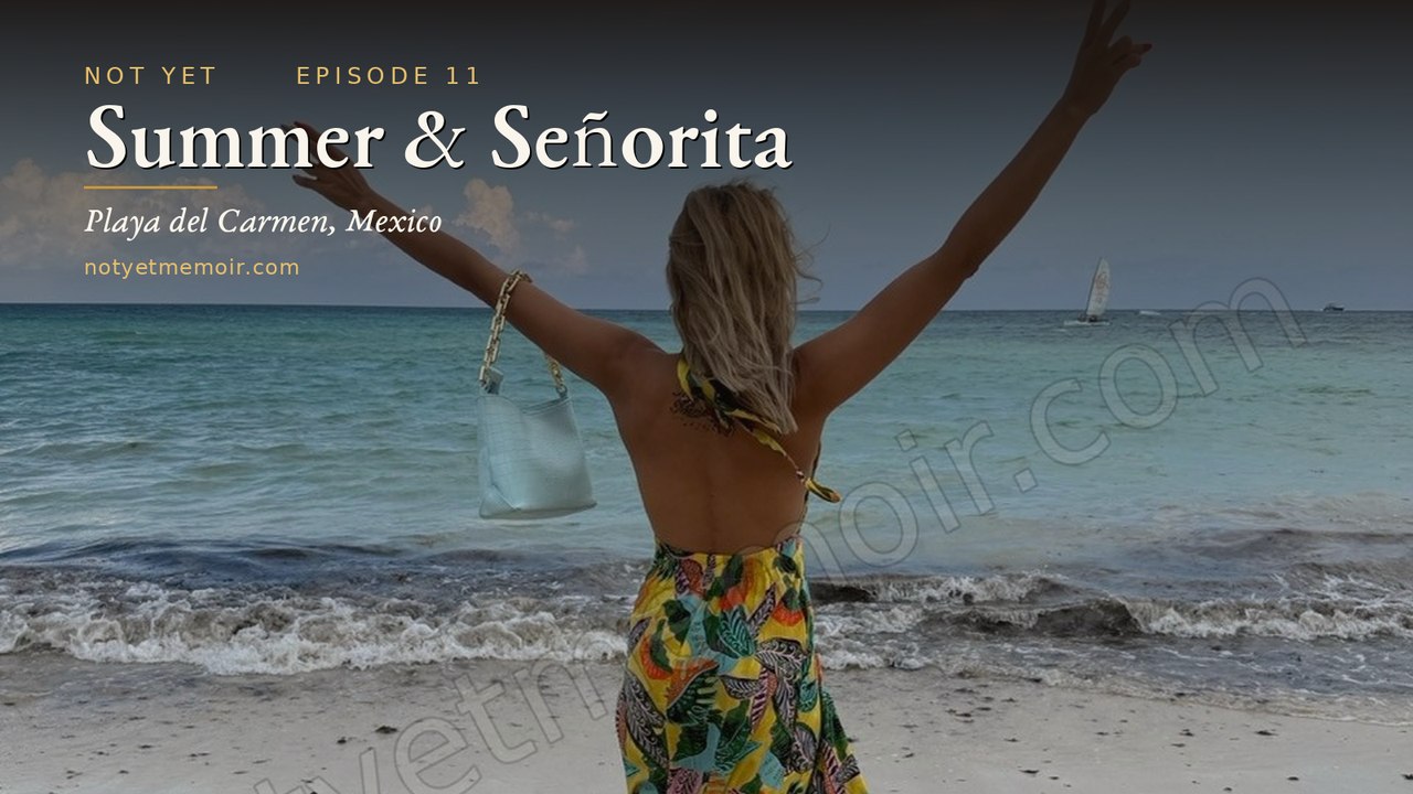 Summer & Señorita